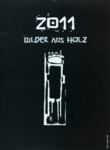 2011:  Bilder aus Holz